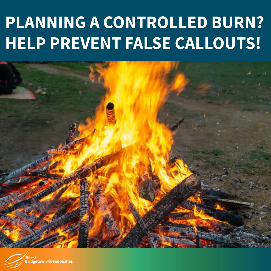 PLANNING A CONTROLLED BURN?  HELP PREVENT FALSE CALLOUTS!