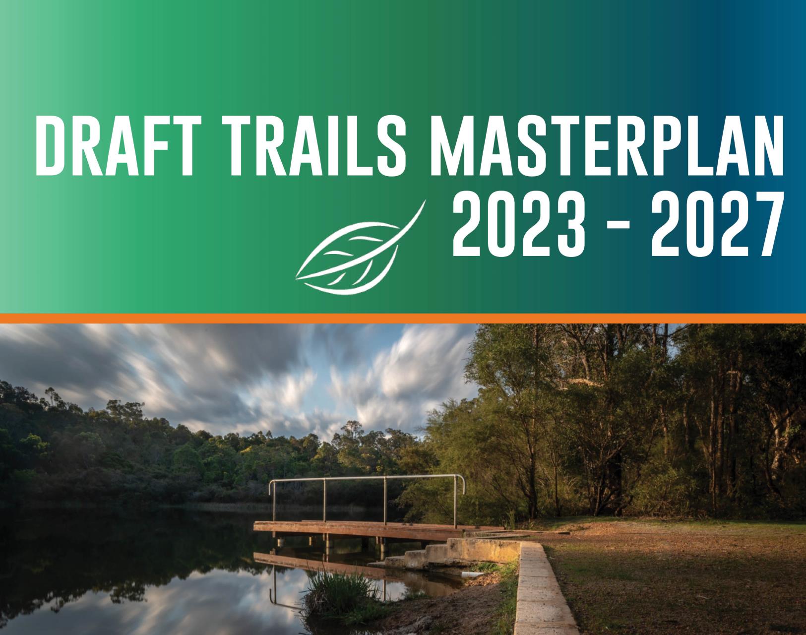 Draft Trails Master Plan 2023 - 2027 Open for community Comment
