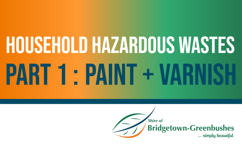 Household Hazardous Wastes - Part 1: Paint and Varnish
