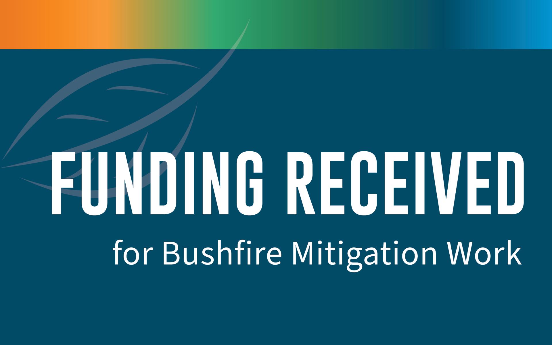 Funding received for Bushfire Mitigation Work 2023/24